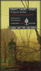 El espectro del abad, de Louisa May Alcott