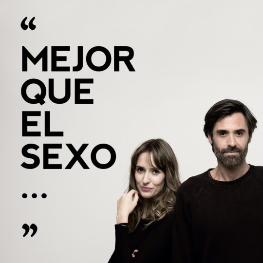 Podcast "Mejor que el sexo"