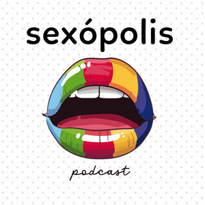 Sexópolis podcast.